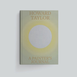 Howard Taylor: A Painters Journal