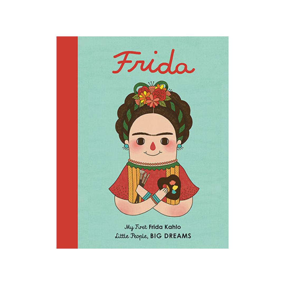 Frida Kahlo (My First Little People, Big Dreams)