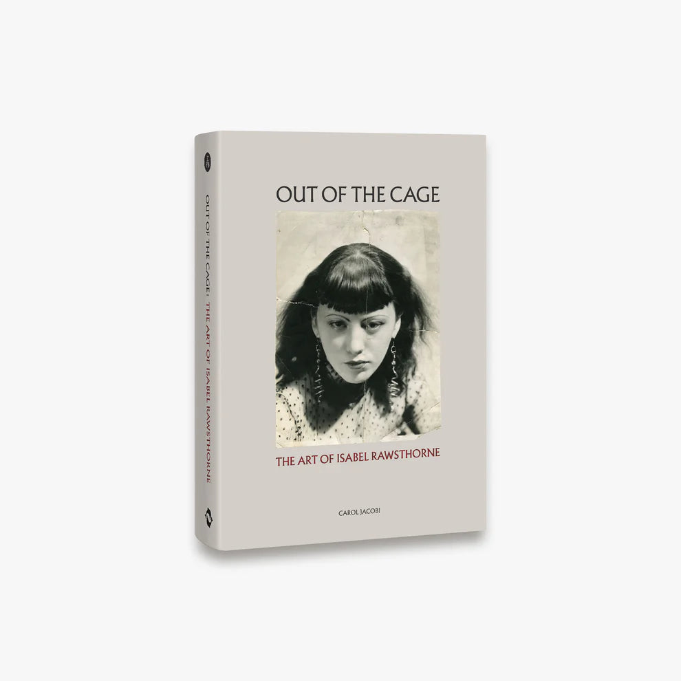 Out of the Cage: The Art of Isabel Rawst