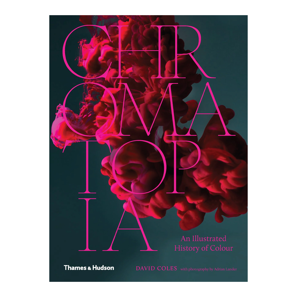 Chromatopia: An Illustrated History of Colour