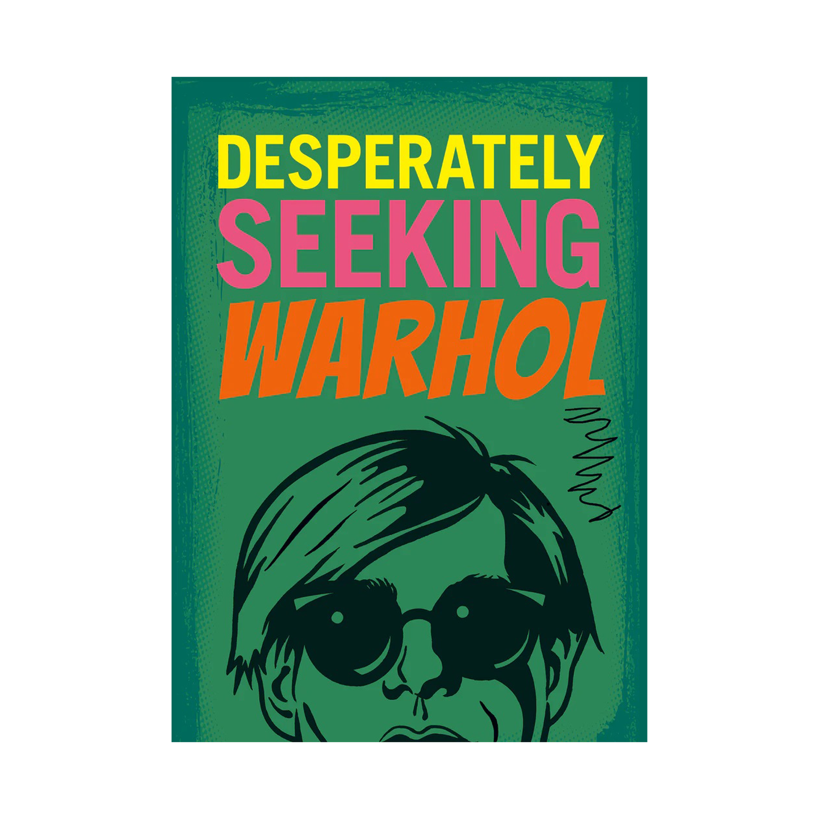 Desperately Seeking Warhol