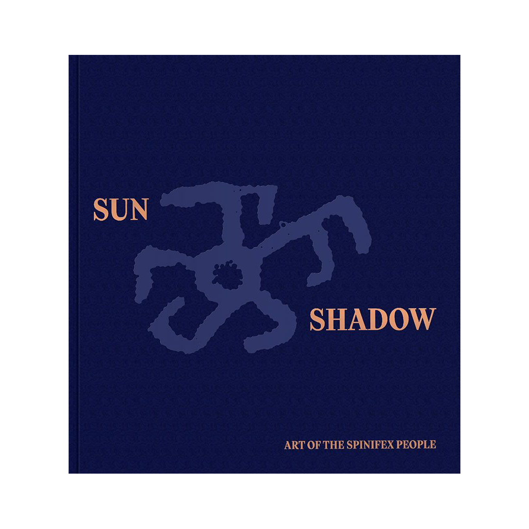 Sun & Shadow: Art of the Spinifex People