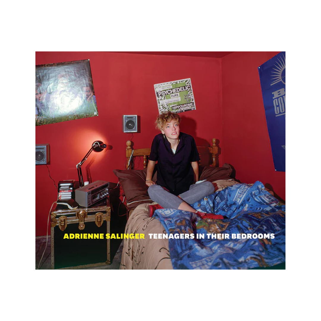 Adrienne Salinger: Teenagers in Their Bedrooms