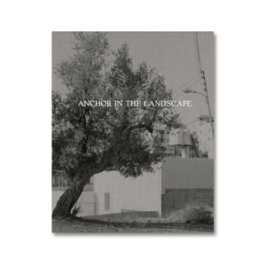 Anchor in the Landscape - Adam Broomberg & Rafael Gonzalez