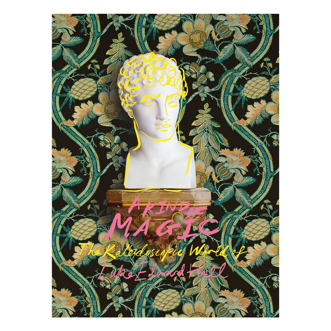 A Kind of Magic - The Kaleidoscopic World of Luke Edward Hall