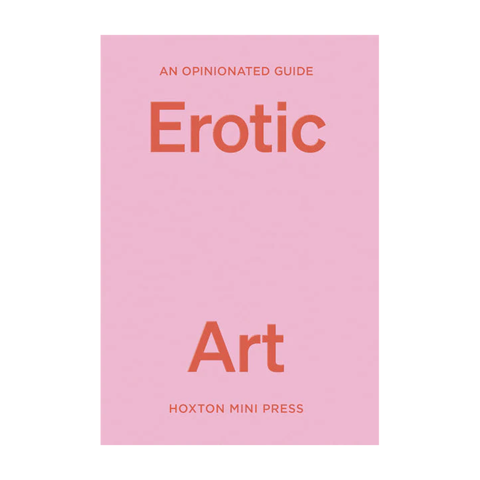 An Opinionated Guide Erotic Art