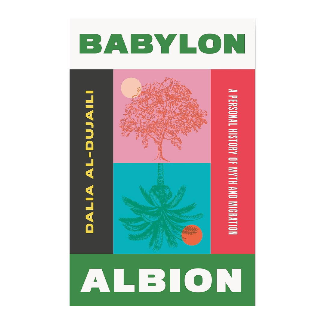 Babylon, Albion: A Personal History of Myth and Migration