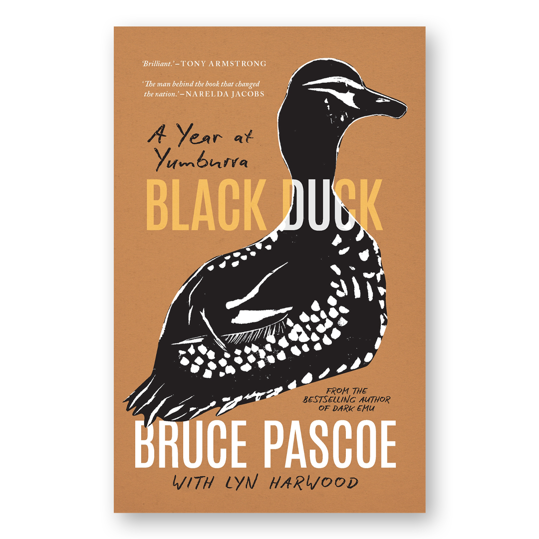 Black Duck: A Year at Yumburra by Bruce Pascoe