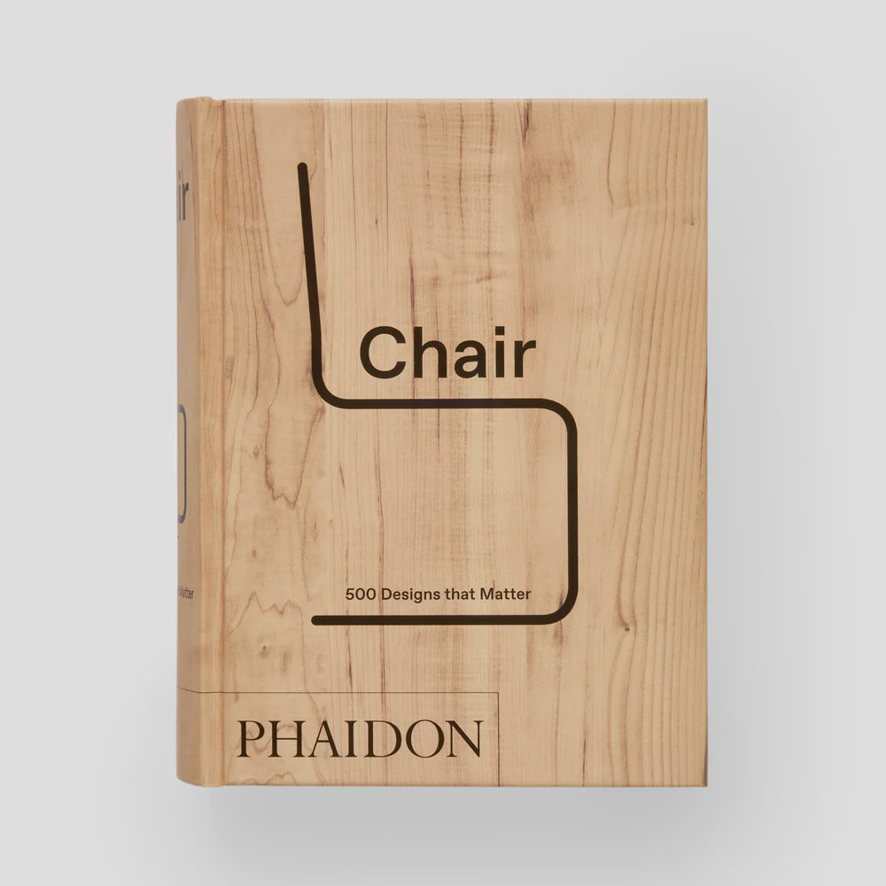 Chair: 500 Designs that Matter