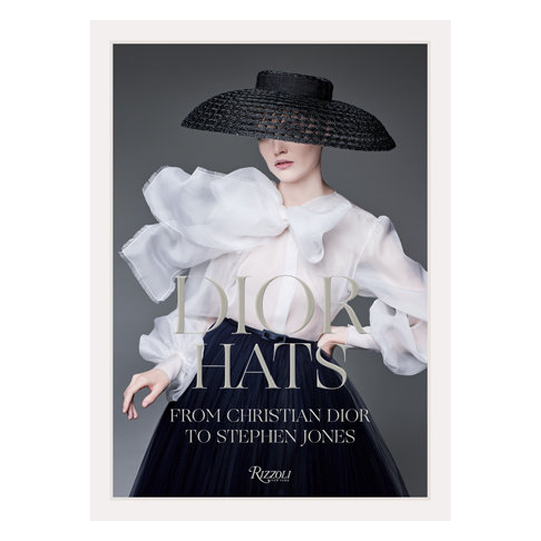 Dior Hats : From Christian Dior to Stephen Jones