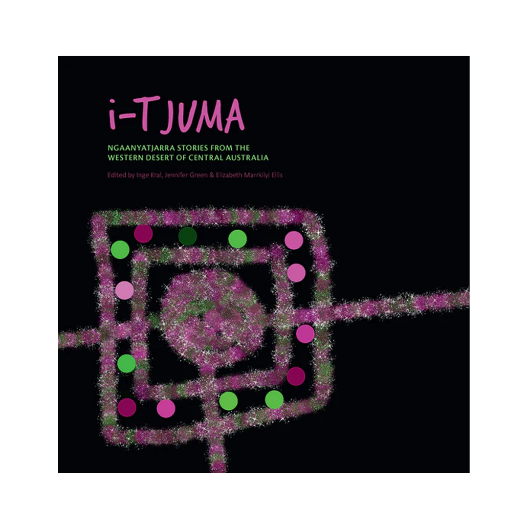 I-Tjuma  Ngaanyatjarra - Stories from the Western Desert