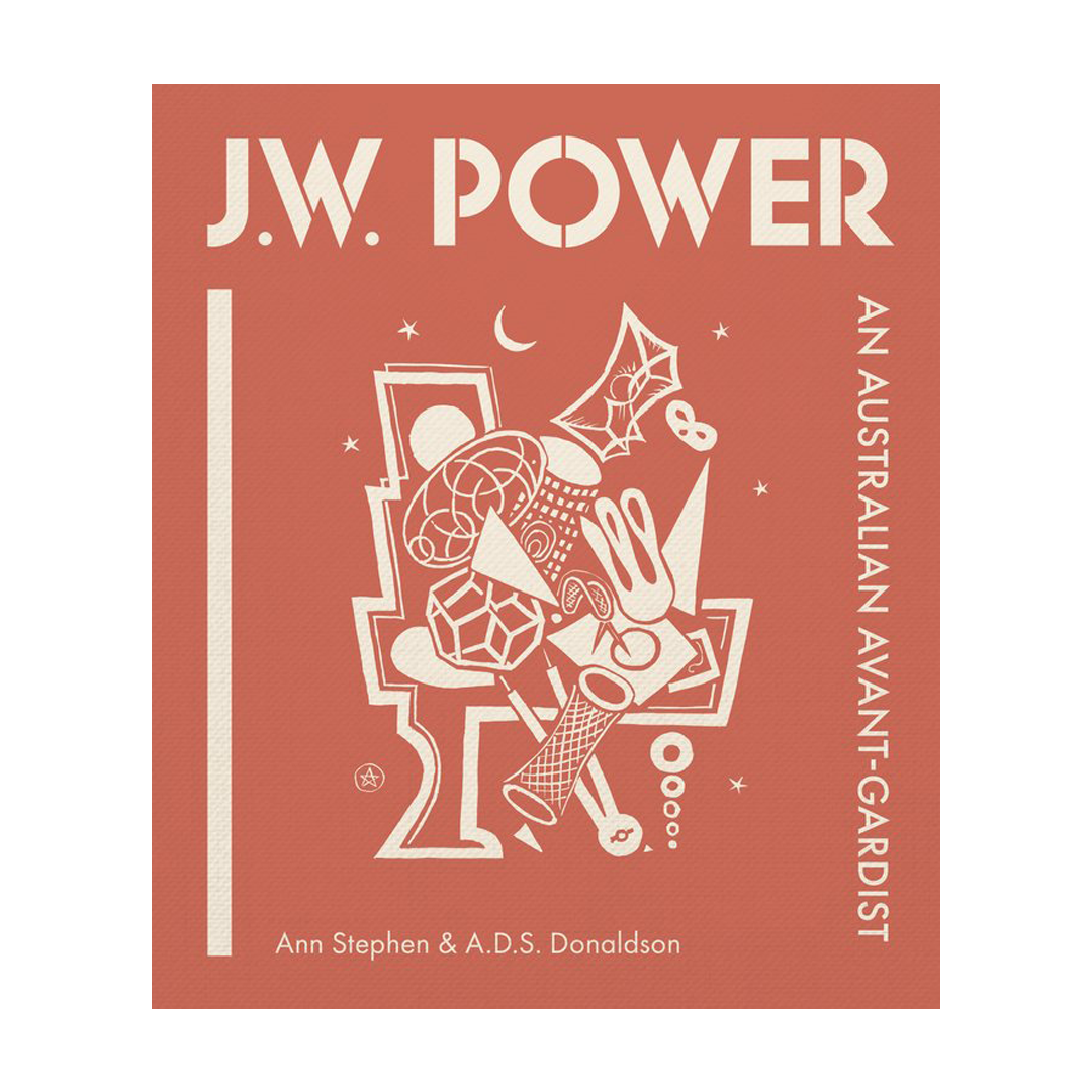 J.W. Power An Australian Avant-Gardist