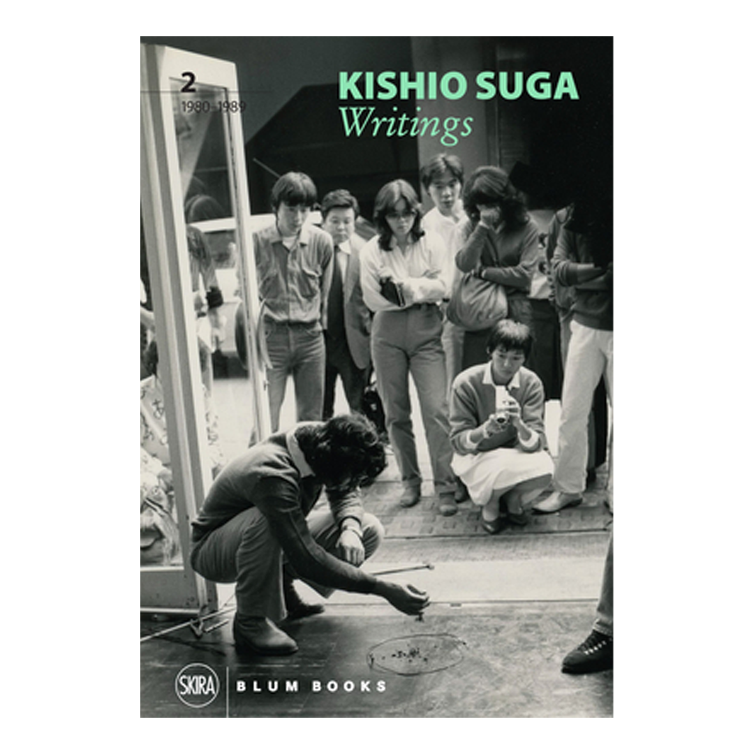 Kishio Suga: Writings Vol 2 1980-1989