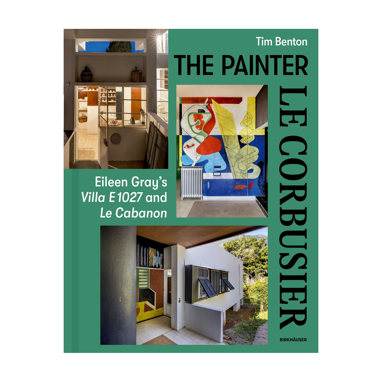 Eileen Gray's Villa E 1027 and Le Cabanon - Painter Le Corbusier