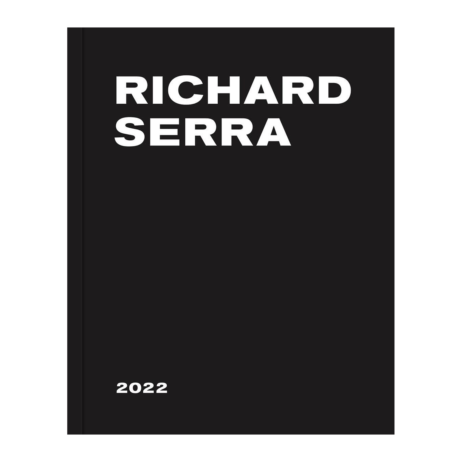 Richard Serra: 2022
