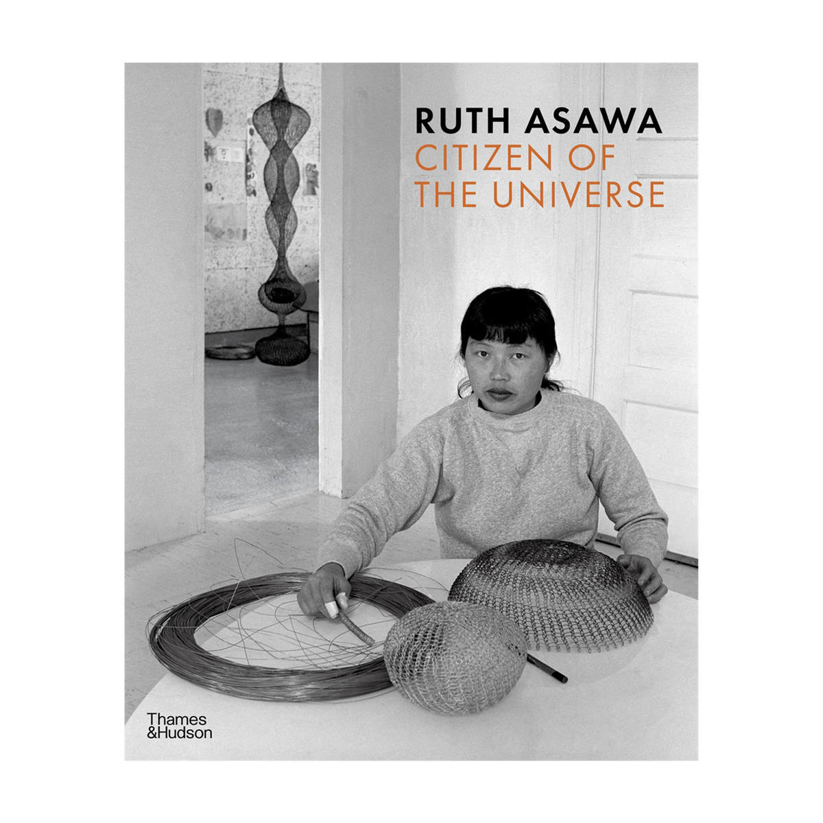 Ruth Asawa - Citizen of the Universe