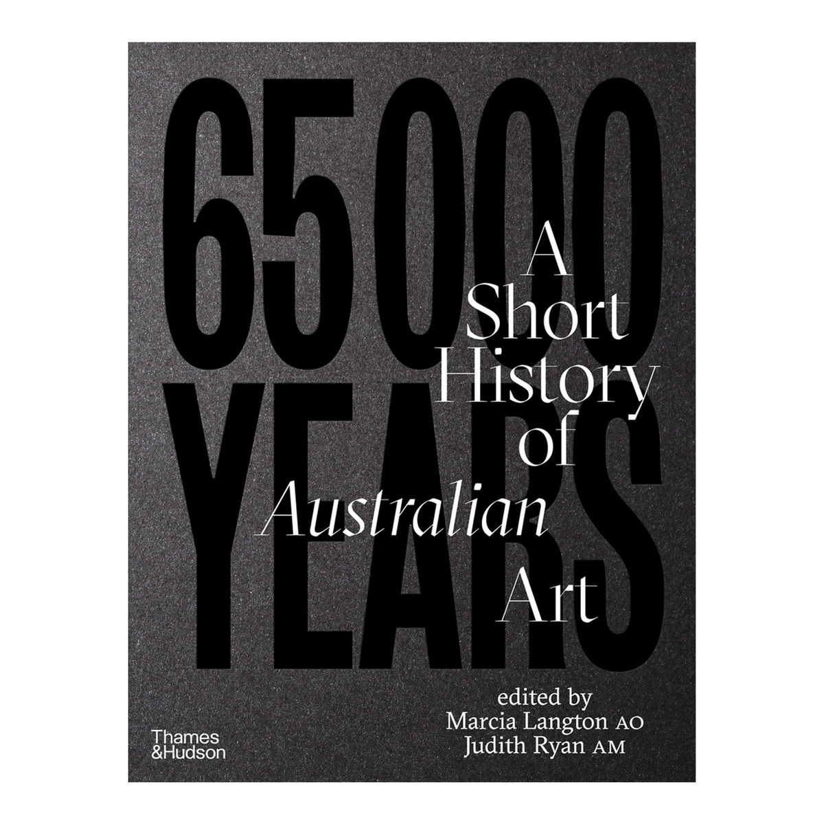 65,000 Years: A Short History of Australian Art