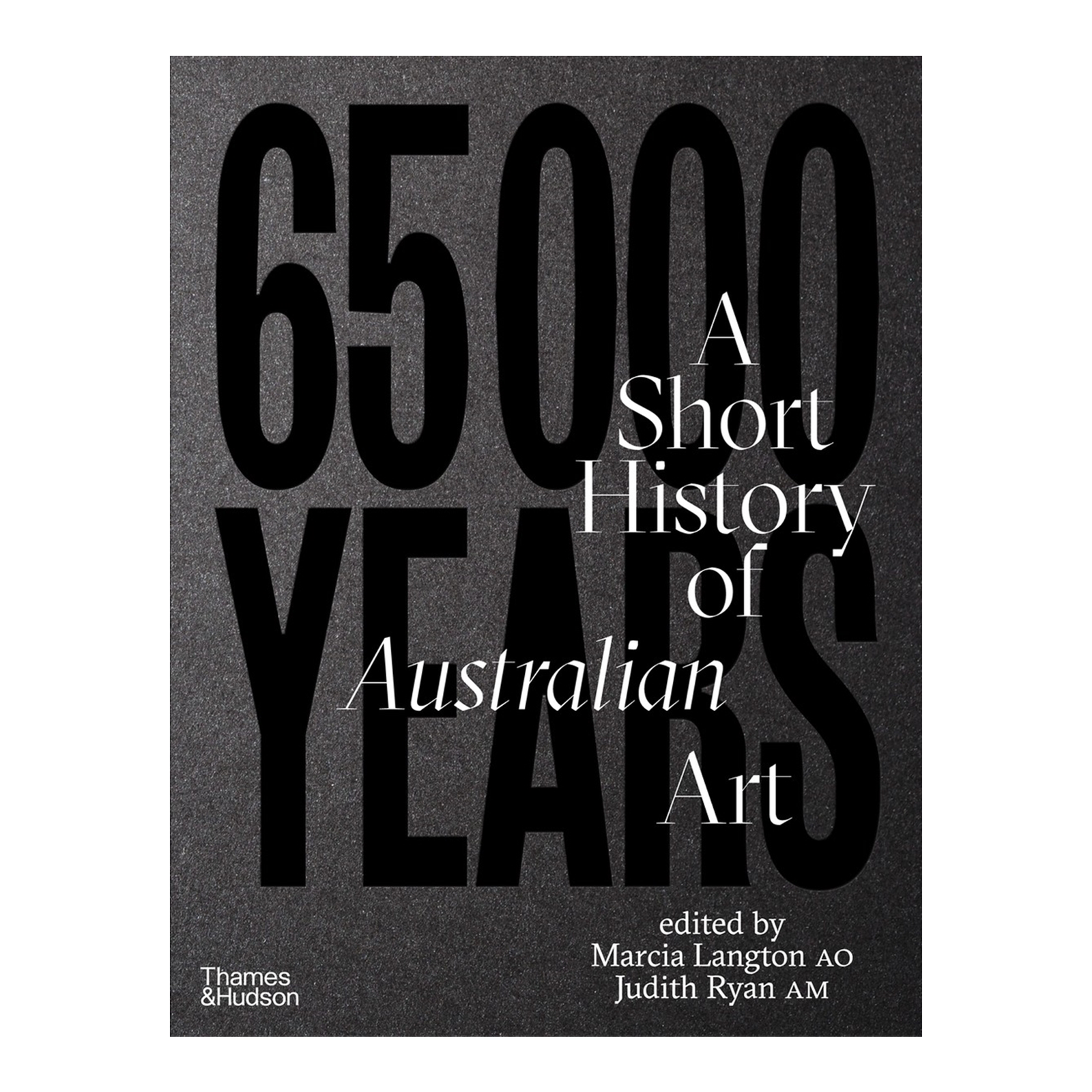 65,000 Years: A Short History of Australian Art