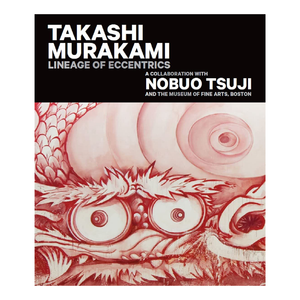 Takashi Murakami: Lineage of Eccentrics