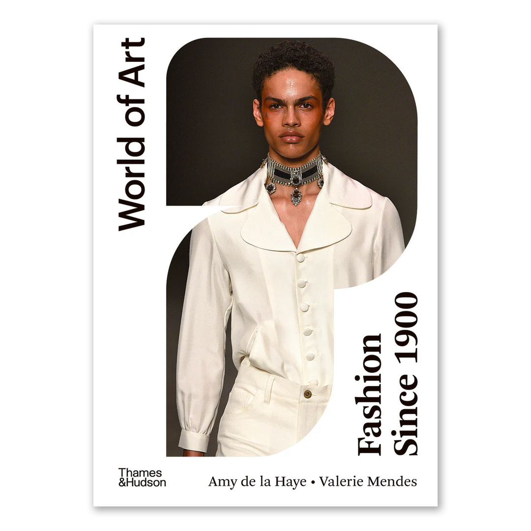 World of Art: Fashion Since 1900