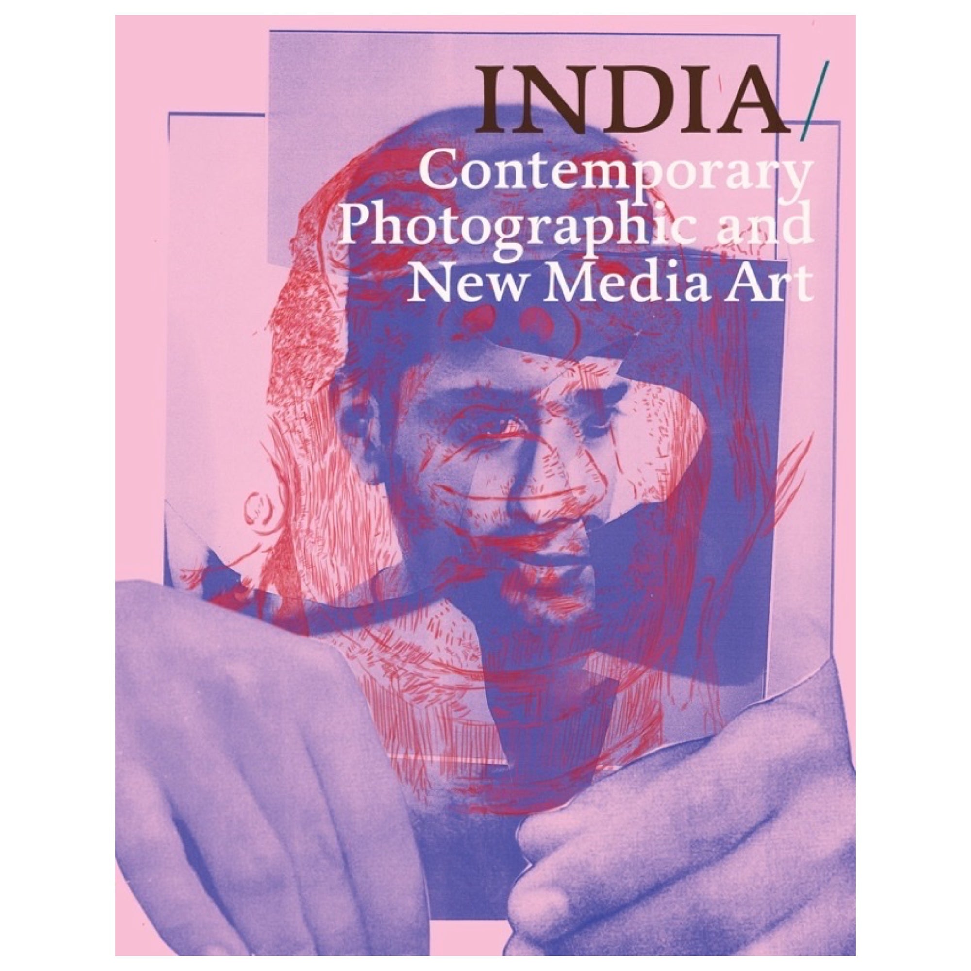 INDIA: Contemporary Photography and New Media Art