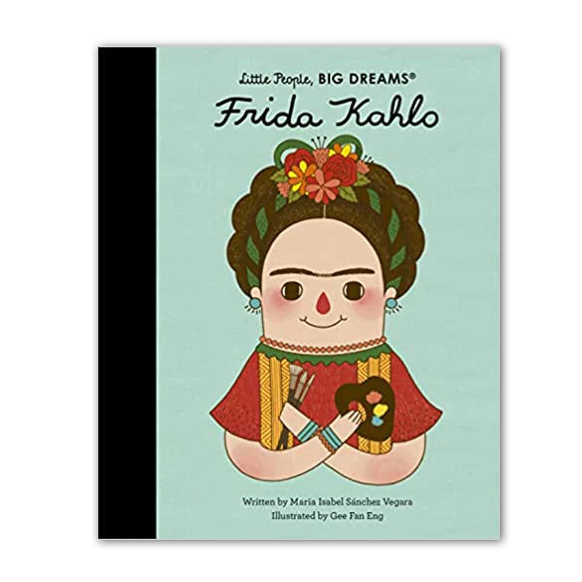Frida Kahlo - Little People Big Dreams