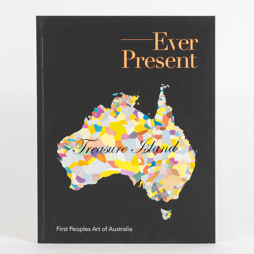 Ever Present First Peoples Art of Australia