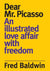 Dear Mr. Picasso: An Illustrated Love Affair with freedom